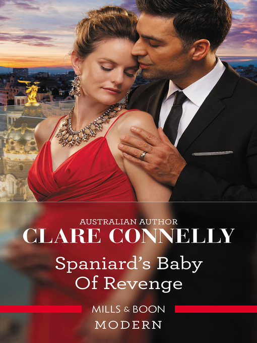 Title details for Spaniard's Baby of Revenge by Clare Connelly - Available